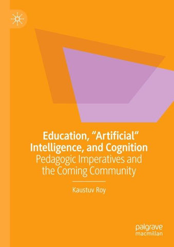 Education, "Artificial" Intelligence, and Cognition