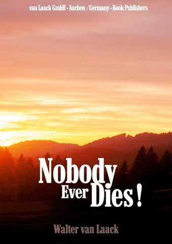Nobody ever dies!