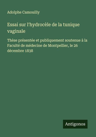 Essai sur l'hydrocèle de la tunique vaginale