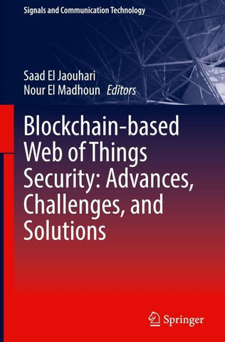 Blockchain-based Web of Things Security: Advances, Challenges, and Solutions