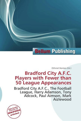 Bradford City A.F.C. Players with Fewer than 50 League Appearances