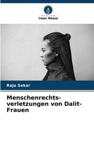 Menschenrechts- verletzungen von Dalit-Frauen