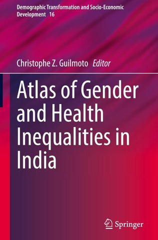 Atlas of Gender and Health Inequalities in India
