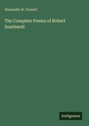 The Complete Poems of Robert Southwell