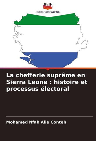 La chefferie suprême en Sierra Leone : histoire et processus électoral