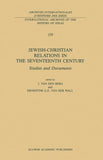 Jewish-Christian Relations in the Seventeenth Century
