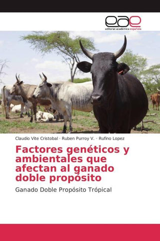 Factores genéticos y ambientales que afectan al ganado doble propósito