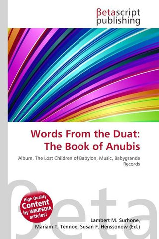 Words From the Duat: The Book of Anubis