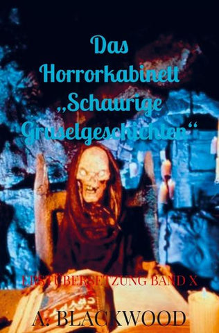 Das Horrorkabinett "Schaurige Gruselgeschichten" ¿