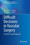 Difficult Decisions in Vascular Surgery