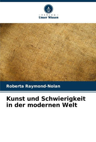 Kunst und Schwierigkeit in der modernen Welt