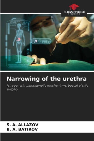 Narrowing of the urethra