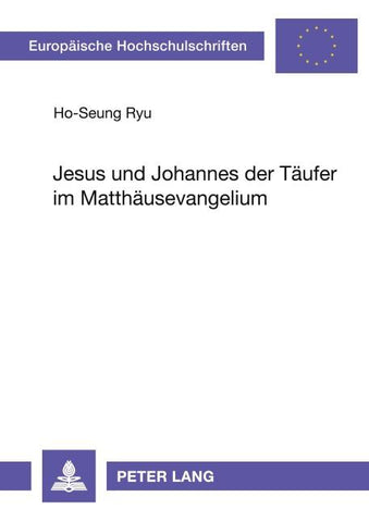 Jesus und Johannes der Täufer im Matthäusevangelium