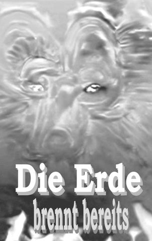 Die Erde brennt bereits