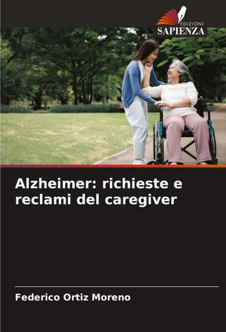 Alzheimer: richieste e reclami del caregiver