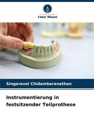 Instrumentierung in festsitzender Teilprothese