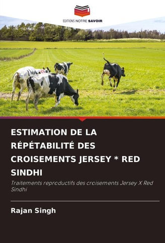 ESTIMATION DE LA RÉPÉTABILITÉ DES CROISEMENTS JERSEY * RED SINDHI