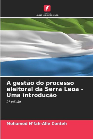 A gestão do processo eleitoral da Serra Leoa - Uma introdução