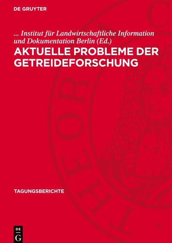 Aktuelle Probleme der Getreideforschung