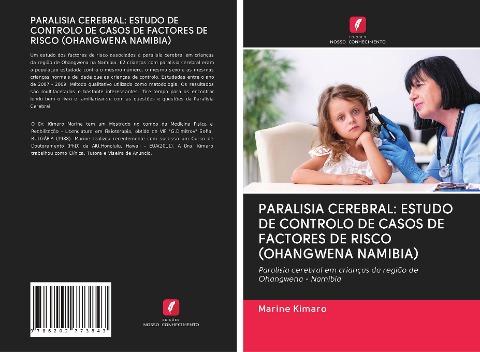 PARALISIA CEREBRAL: ESTUDO DE CONTROLO DE CASOS DE FACTORES DE RISCO (OHANGWENA NAMIBIA)