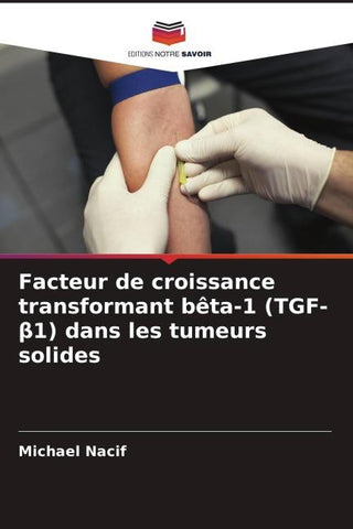 Facteur de croissance transformant bêta-1 (TGF-¿1) dans les tumeurs solides
