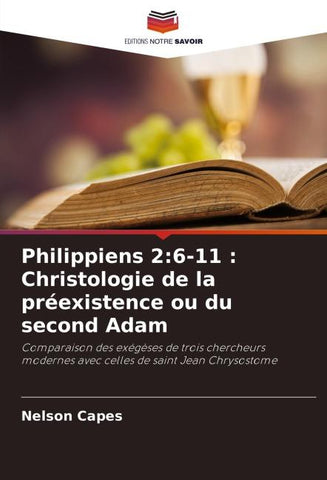 Philippiens 2:6-11 : Christologie de la préexistence ou du second Adam