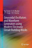 Sinusoidal Oscillators and Waveform Generators using Modern Electronic Circuit Building Blocks