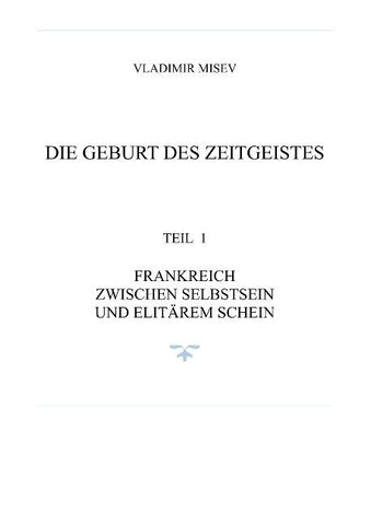 FRANKREICH UND DIE GEBURT DES ZEITGEISTES