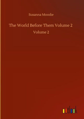 The World Before Them Volume 2