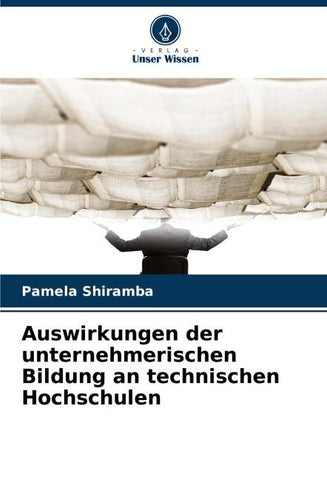 Auswirkungen der unternehmerischen Bildung an technischen Hochschulen