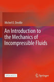An Introduction to the Mechanics of Incompressible Fluids