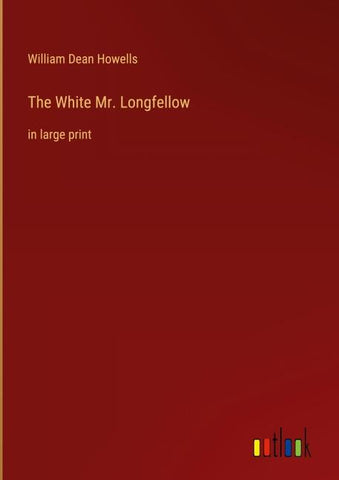 The White Mr. Longfellow