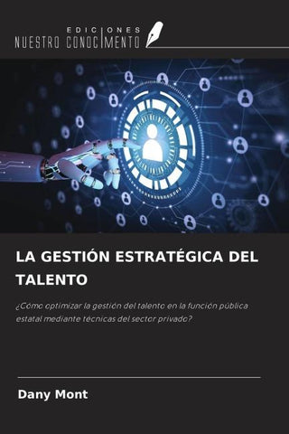 LA GESTIÓN ESTRATÉGICA DEL TALENTO