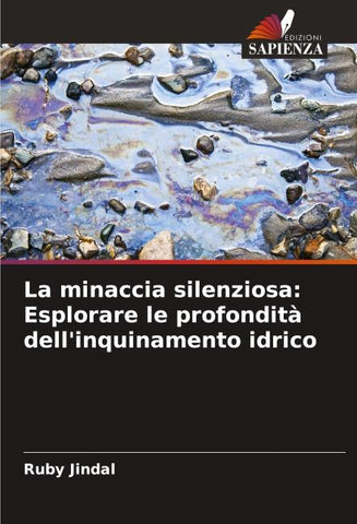 La minaccia silenziosa: Esplorare le profondità dell'inquinamento idrico