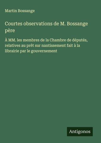 Courtes observations de M. Bossange père