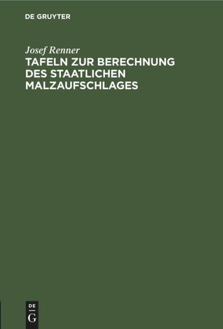 Tafeln zur Berechnung des staatlichen Malzaufschlages