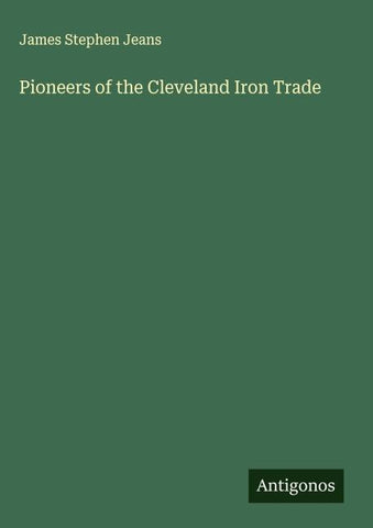Pioneers of the Cleveland Iron Trade