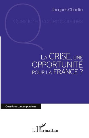 La crise, une opportunité pour la France ?