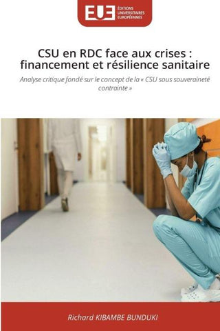 CSU en RDC face aux crises : financement et résilience sanitaire