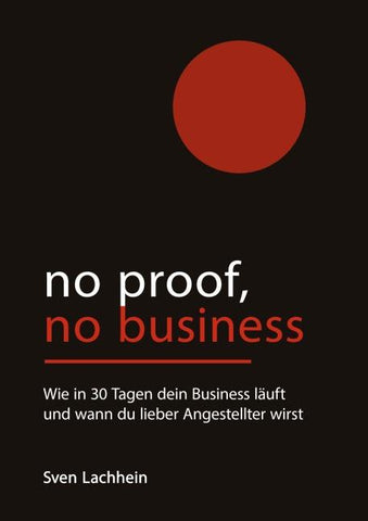 No Proof, No Business
