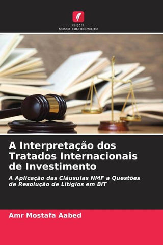 A Interpretação dos Tratados Internacionais de Investimento