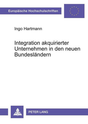Integration akquirierter Unternehmen in den neuen Bundesländern