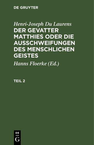 Henri-Joseph Du Laurens: Der Gevatter Matthies oder die Ausschweifungen des menschlichen Geistes. Teil 2