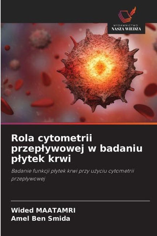 Rola cytometrii przep¿ywowej w badaniu p¿ytek krwi