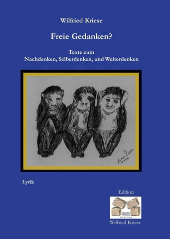 Freie Gedanken? - Texte zum Nachdenken, Selberdenken und Weiterdenken