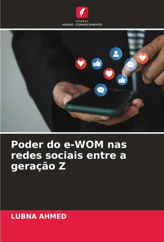 Poder do e-WOM nas redes sociais entre a geração Z