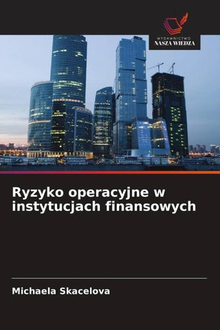 Ryzyko operacyjne w instytucjach finansowych