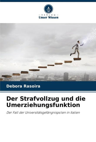 Der Strafvollzug und die Umerziehungsfunktion