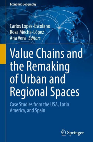 Value Chains and the Remaking of Urban and Regional Spaces