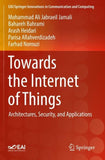 Towards the Internet of Things